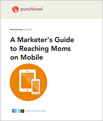 A Marketer’s Guide to Reaching Moms on Mobile 