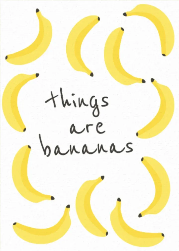 Things Are Bananas card front