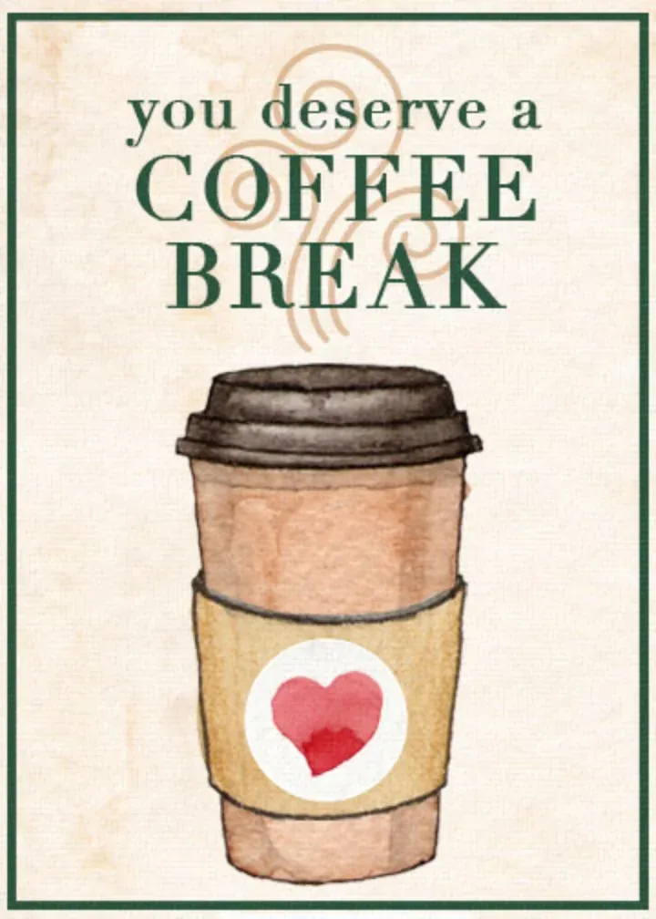 You Deserve A Coffee Break card front