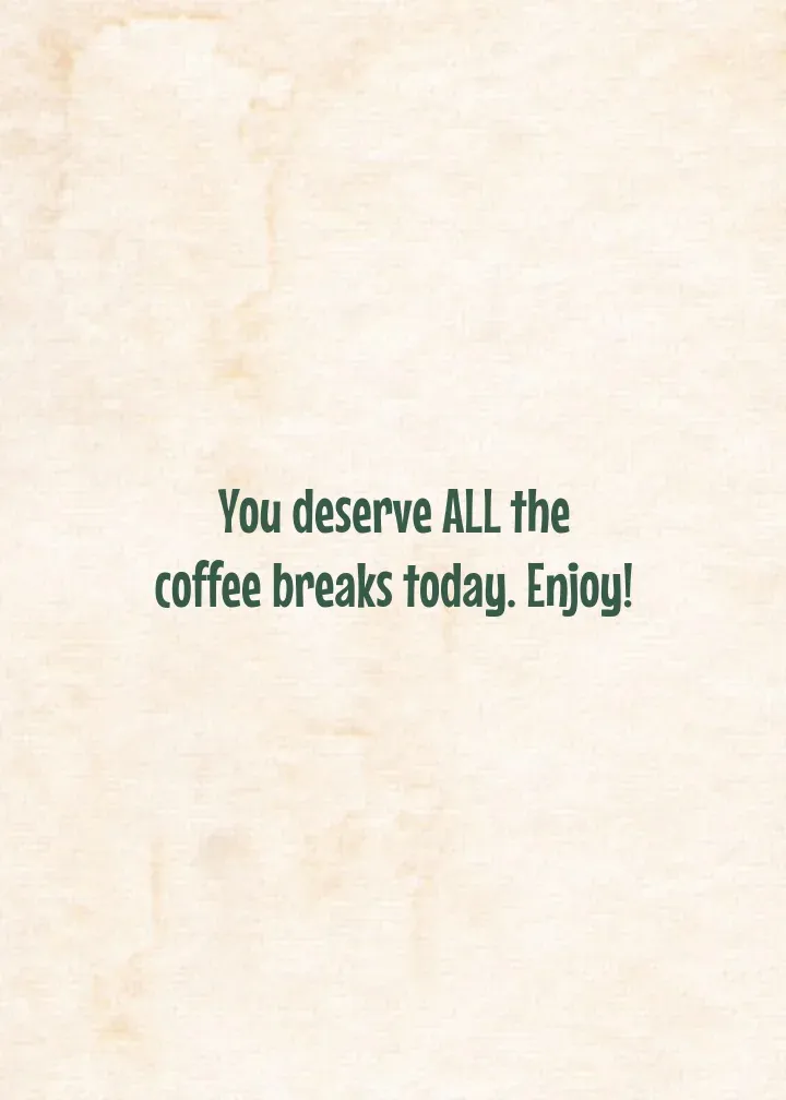 You Deserve A Coffee Break Teacher card inside right