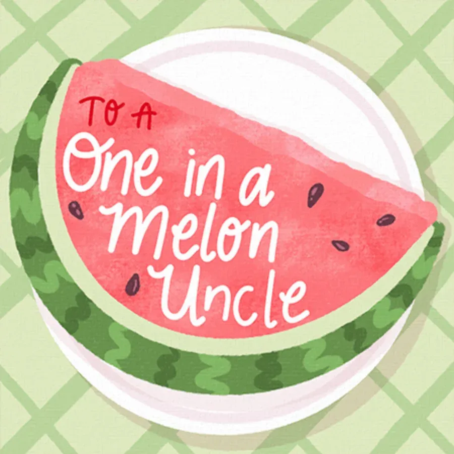 One in a Melon Uncle card front
