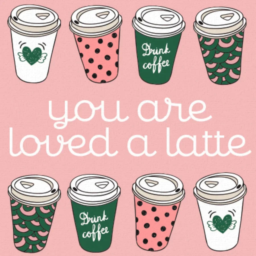Loved A Latte card image