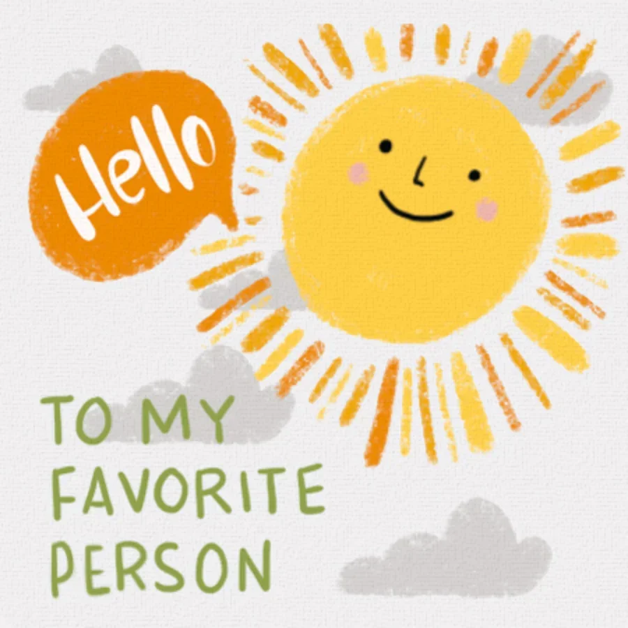 Hello To My Favorite Person Sun card image